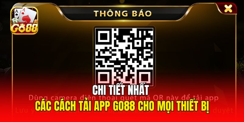 Chi Tiết Nhất Các Cách Tải App GO88 Cho Mọi Thiết Bị