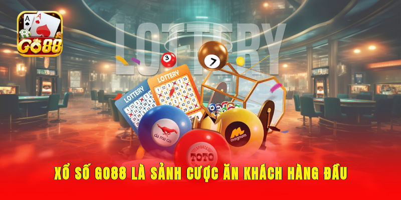 Xổ số GO88 là sảnh cược ăn khách hàng đầu